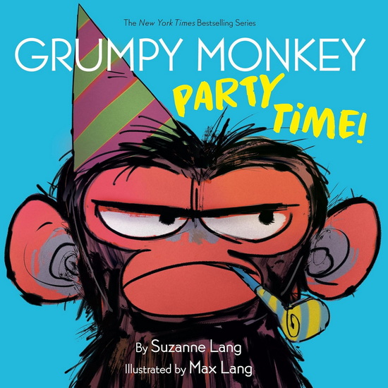 Grumpy Monkey Party Time! - SUZANNE LANG - MAX LANG