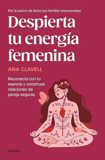 Despierta tu energía femenina / Awaken Your Feminine Energy - ANA CLAVELL