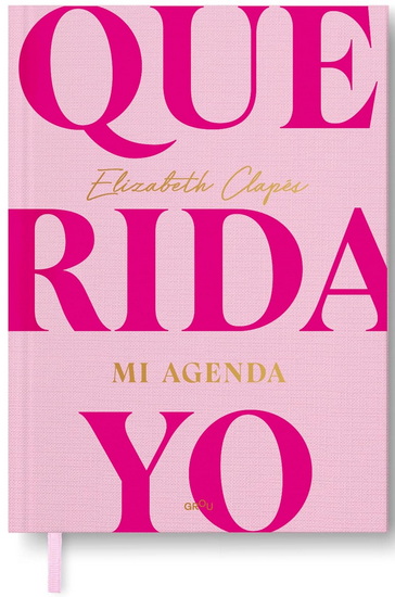 Querida yo. Mi agenda / Dear Me. My Day Book - ELIZABETH CLAPÉS