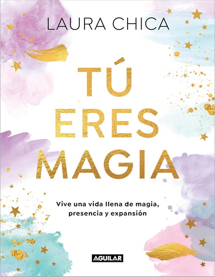 Tú eres magia / You Are Magic - LAURA CHICA