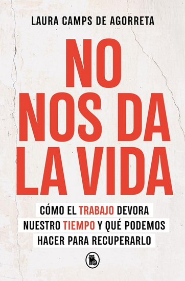 No nos da la vida / We Can’t Keep Up - LAURA CAMPS DE AGORRETA