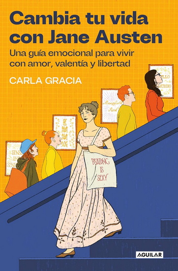 Cambia tu vida con Jane Austen / Change Your Life with Jane Austen - CARLA GRACIA