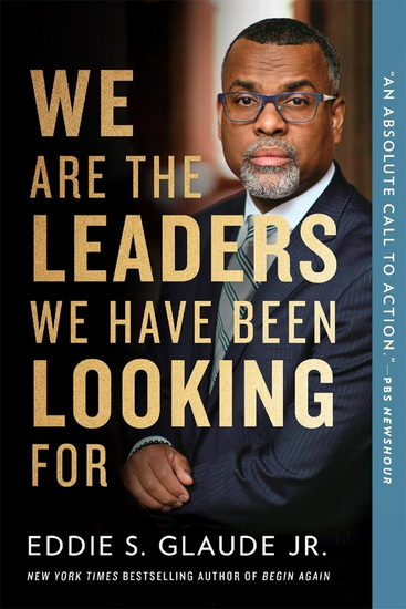 We Are the Leaders We Have Been Looking For - EDDIE GLAUDE