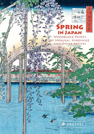 Spring in Japan: Woodblock Prints by Hokusai, Hiroshige and Other Artists - JOCELYN BOUQUILLARD
