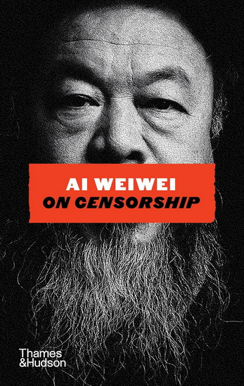 Ai Weiwei on Censorship - AI WEIWEI