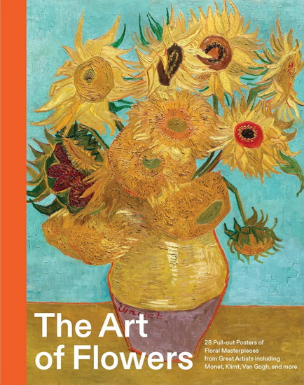 The Art of Flowers: 28 pull-out posters of floral masterpieces from great artists including Monet, Klimt, Van Gogh, and more - SMITH STREET BOOKS