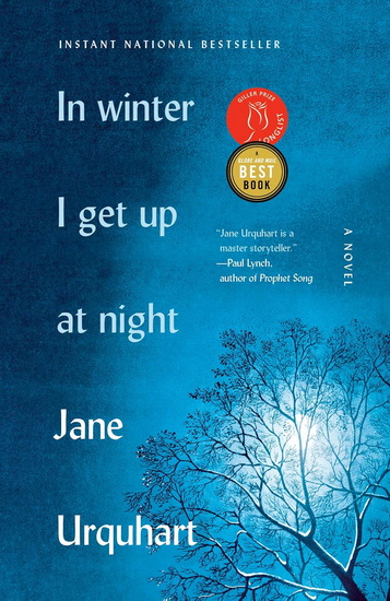 In Winter I Get Up at Night: A Novel - JANE URQUHART