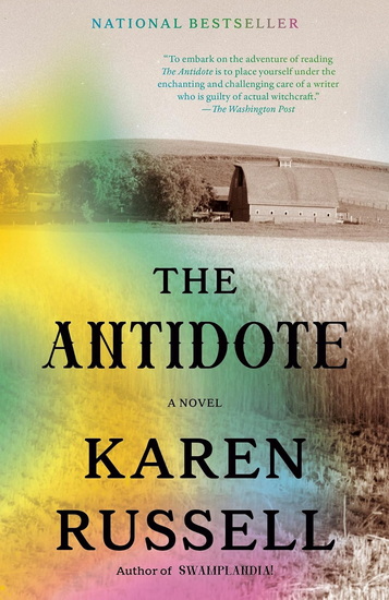 The Antidote: A Novel - KAREN RUSSELL