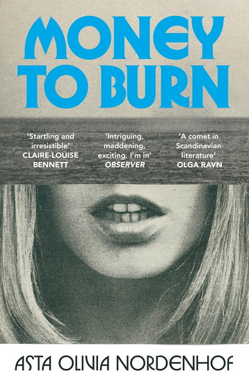 Money to Burn - ASTA OLIVIA NORDENHOF