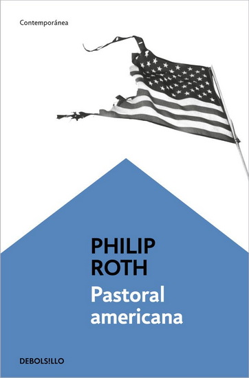 Pastoral americana / American Pastoral - PHILIP ROTH