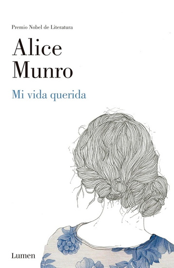 Mi vida querida / Dear Life - ALICE MUNRO