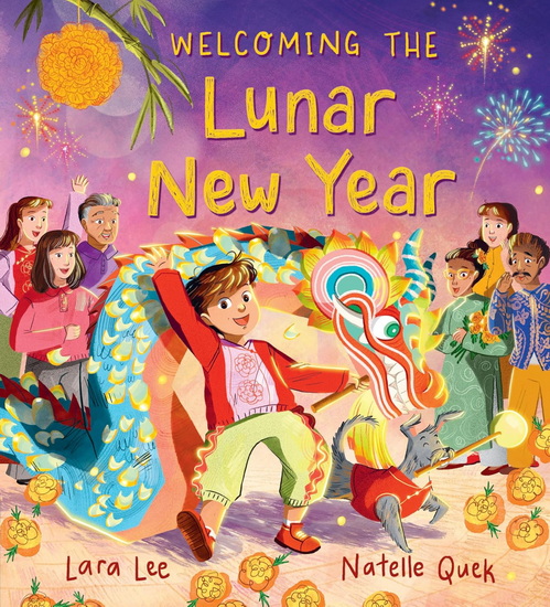 Welcoming the Lunar New Year: Festivals of the World - LARA LEE - NATELLE QUEK