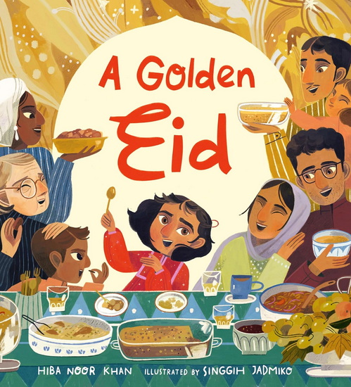 A Golden Eid: Festivals of the World - HIBA NOOR KHAN - SINGGIH CAHYO JADMIKO