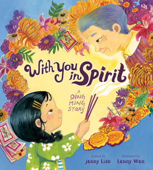 With You In Spirit: A Qing Ming Story - JENNY LIAO - LENNY WEN