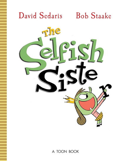 The Selfish Sister - DAVID SEDARIS - BOB STAAKE