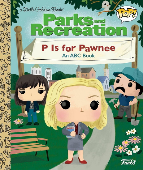 Parks and Recreation: P is for Pawnee: An ABC Book (Funko Pop!) - COLLECTIF