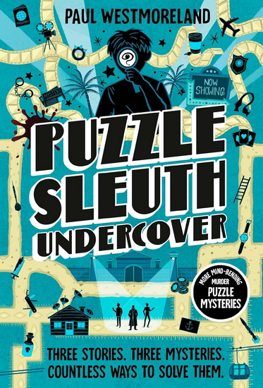 Puzzle Sleuth Undercover: More Mind-Bending Murder Puzzle Mysteries [An Interactive Book] - PAUL WESTMORELAND