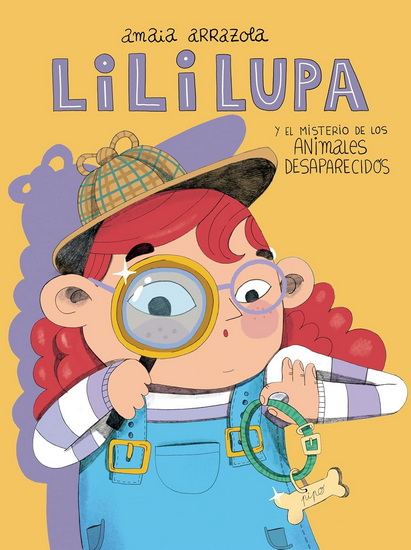 Lili Lupa y el misterio de los animales desaparecidos / Lili Lupa and the Mystery of the Missing Animals - AMAIA ARRAZOLA