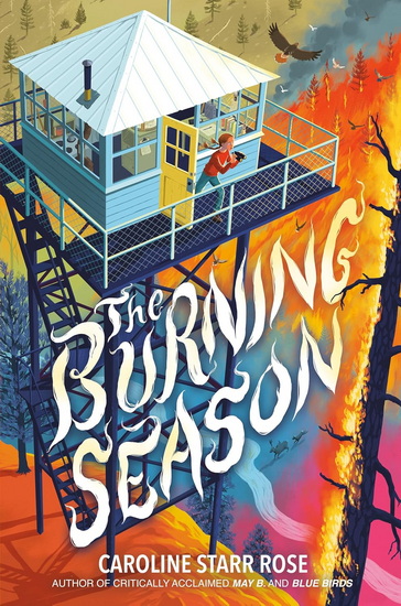 The Burning Season - CAROLINE STARR ROSE