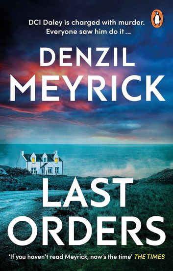 Last Orders - DENZIL MEYRICK