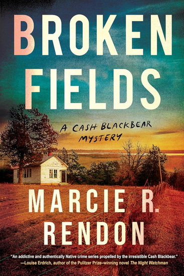 Broken Fields - MARCIE R RENDON