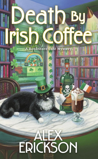 Death by Irish Coffee - ALEX ERICKSON