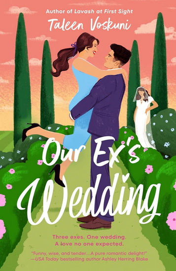 Our Ex's Wedding - TALEEN VOSKUNI