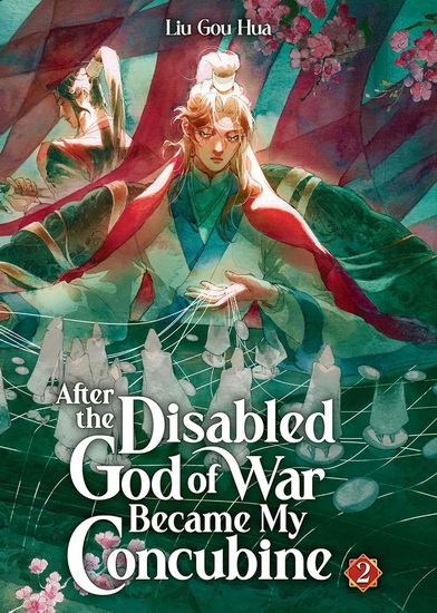 After the Disabled God of War Became My Concubine (Novel) Vol. 2 - LIU GOU HUA
