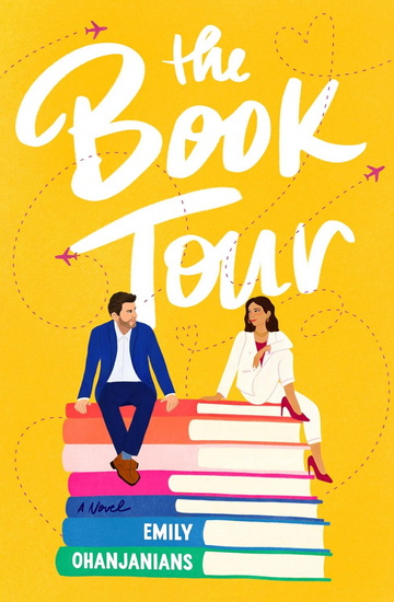 The Book Tour: A Novel - EMILY OHANJANIANS