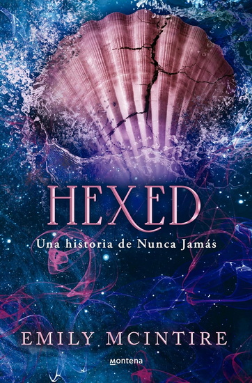 Hexed. Una historia de Nunca Jamás / Hexed - EMILY MCINTIRE