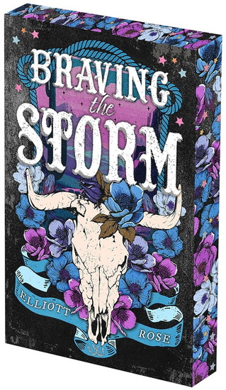 Braving the Storm: Deluxe Limited Edition - ELLIOTT ROSE