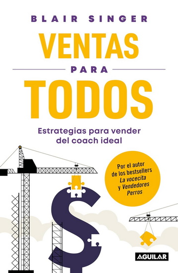 Ventas para todos: Estrategias para vender del coach ideal / Sales Strategies For Everyone: Essential Selling Tips from the Sales Coach You Wish You Had - BLAIR SINGER