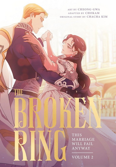 The Broken Ring, Volume 2: This Marriage Will Fail Anyway - CHACHA KIM - CHEONG-GWA