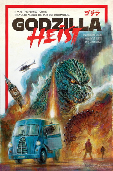 Godzilla: Heist - VAN JENSEN - KELSEY RAMSAY