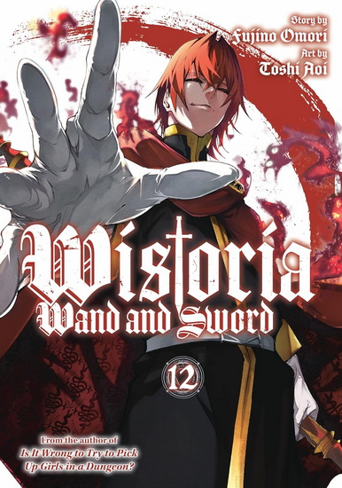 Wistoria: Wand and Sword 12 - FUJINO OMORI - TOSHI AOI