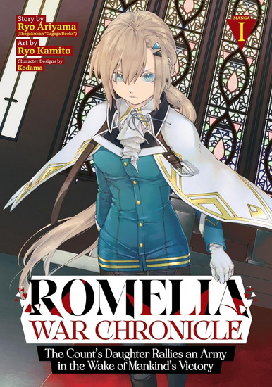 Romelia War Chronicle: The Count&#39;s Daughter Rallies an Army in the Wake of Mankind&#39;s Victory (Manga) Vol. 1 - RYO ARIYAMA & AL
