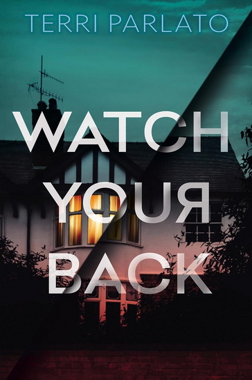 Watch Your Back - TERRI PARLATO