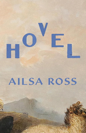 Hovel: A Novel - AILSA ROSS