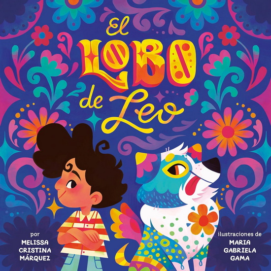 El lobo de Leo (Leo's Lobo Spanish Edition) - MELISSA CRISTINA MÁRQUEZ - MARIA GABRIELA GAMA