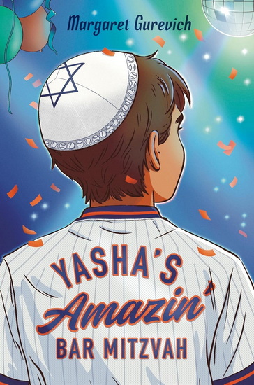 Yasha's Amazin' Bar Mitzvah - MARGARET GUREVICH