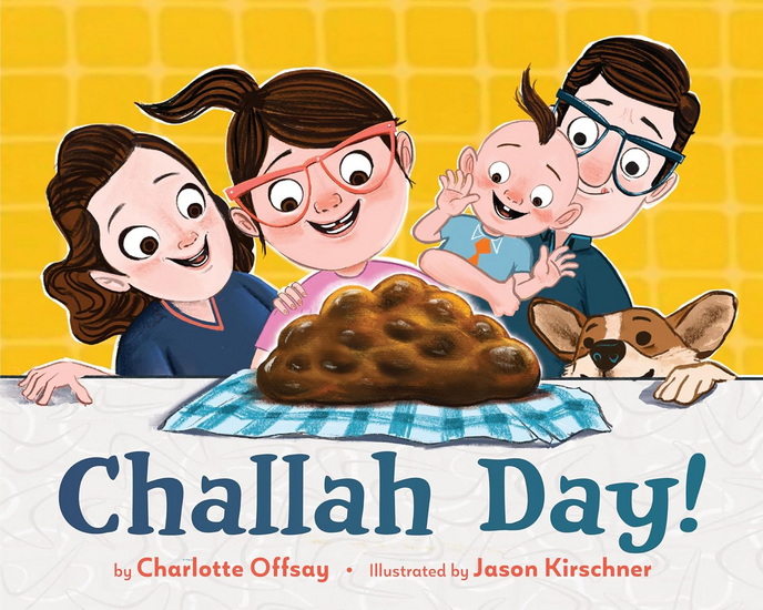 Challah Day! - CHARLOTTE OFFSAY - JASON KIRSCHNER
