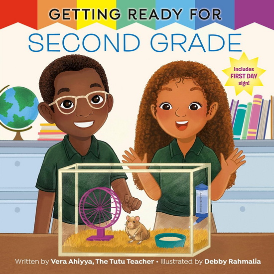 Getting Ready for Second Grade: A First Day of School Book - VERA AHIYYA - DEBBY RAHMALIA