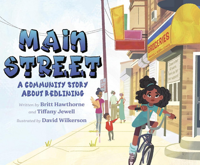 Main Street: A Community Story About Redlining - BRITT HAWTHORNE & AL