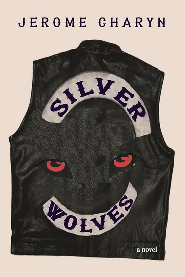 Silver Wolves: A novel - JEROME CHARYN