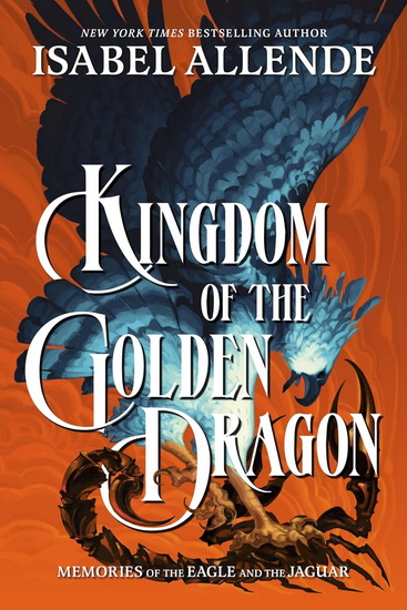 Kingdom of the Golden Dragon - ISABEL ALLENDE