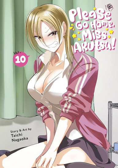 Please Go Home, Miss Akutsu! Vol. 10 - TAICHI NAGAOKA