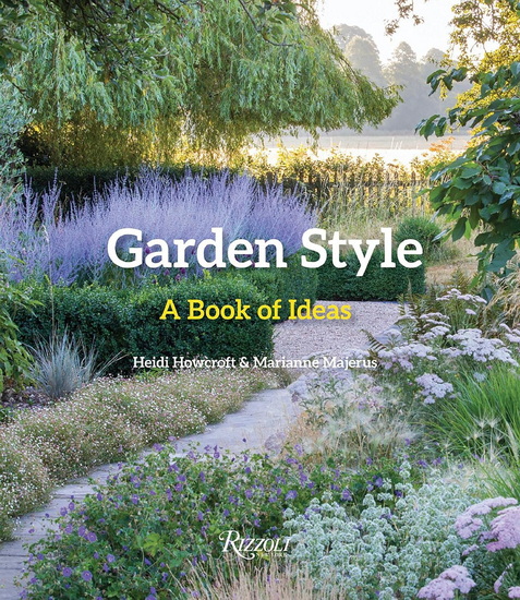 Garden Style: A Book of Ideas - HEIDI HOWCROFT - MARIANNE MAJERUS