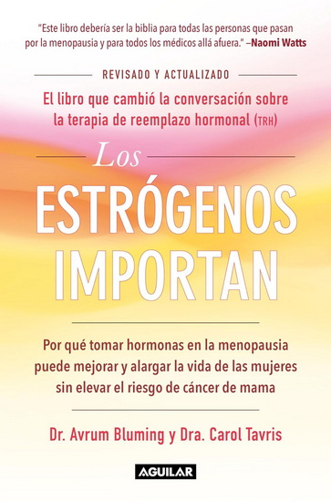 Estrogen matters cambia a el estrógeno importa / Estrogen Matters - DR AVRUM BLUMING - CAROL DRA TAVRIS