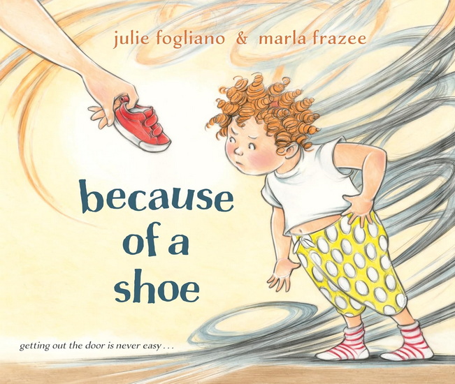 Because of a Shoe - JULIE FOGLIANO - MARLA FRAZEE