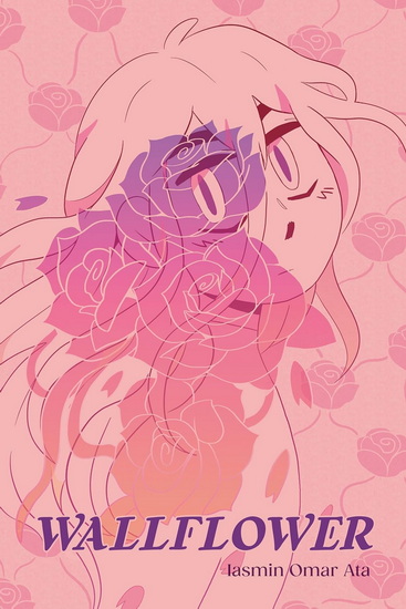 Wallflower: A Graphic Novel - IASMIN OMAR ATA